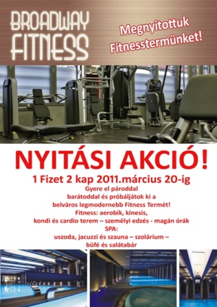 Nyitási Akció Broadway Fitness Budapest